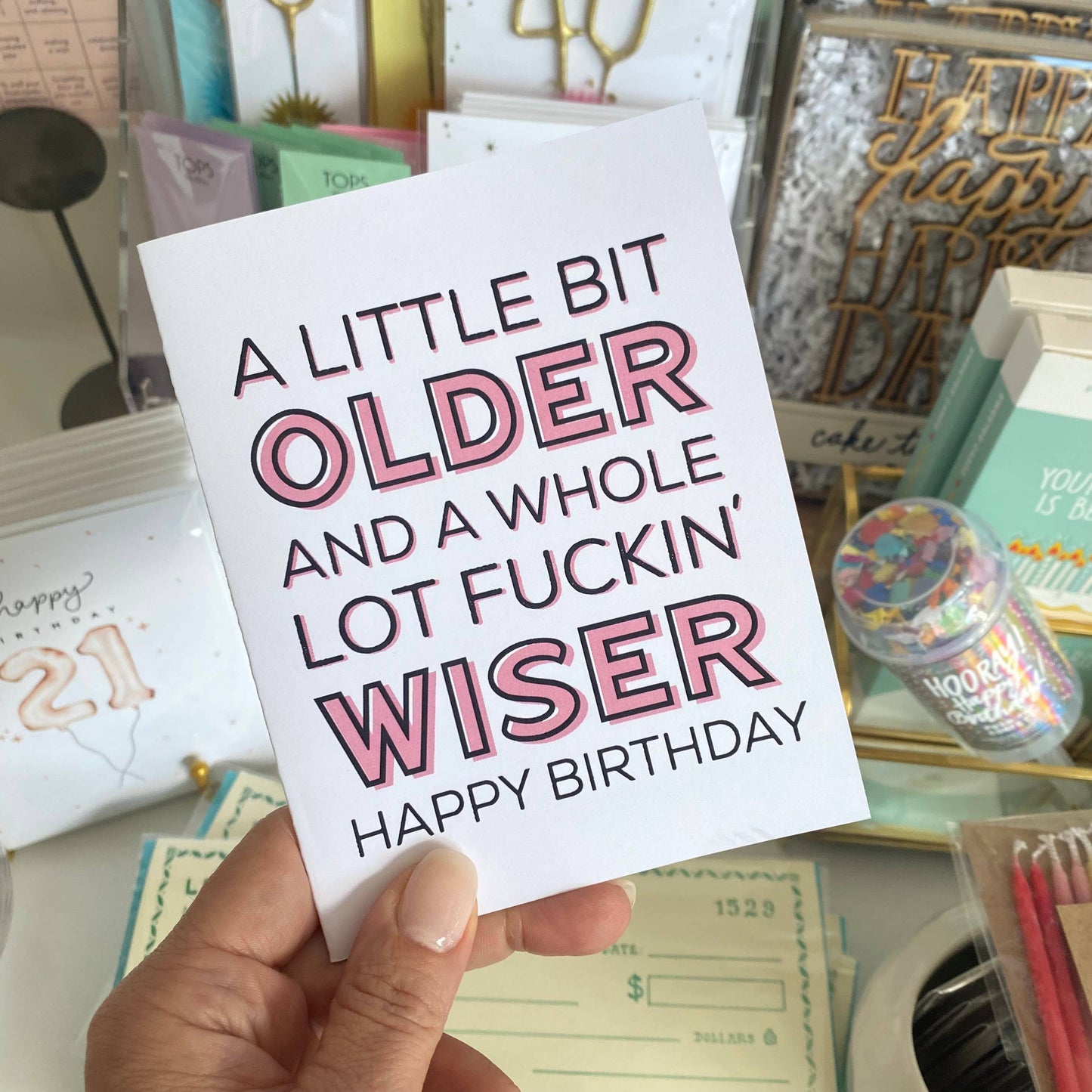 Snarky Birthday Card - A Little Bit Older