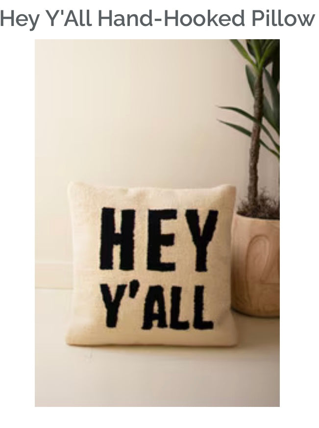 Hey Y’all Hand hooked pillow