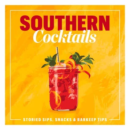 Southern Cocktails: Hardcover / 288 / 8 x 8 x 0.90