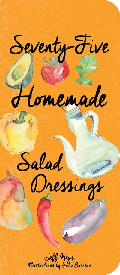 Homemade Salad Dressings-75 recipes