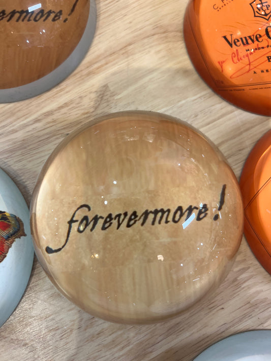 “Forevermore” Paperweight