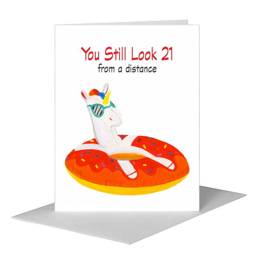 You still look 21 Unicorn, Greeting Card