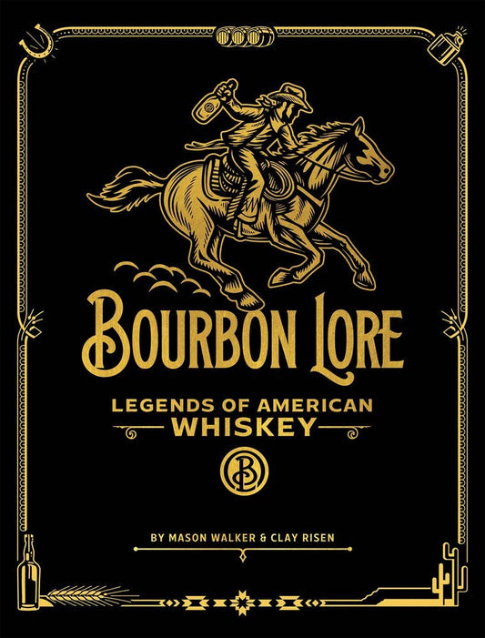 Bourbon Lore: 9.5 x 12.25 x 1.75 / Hardcover / 310