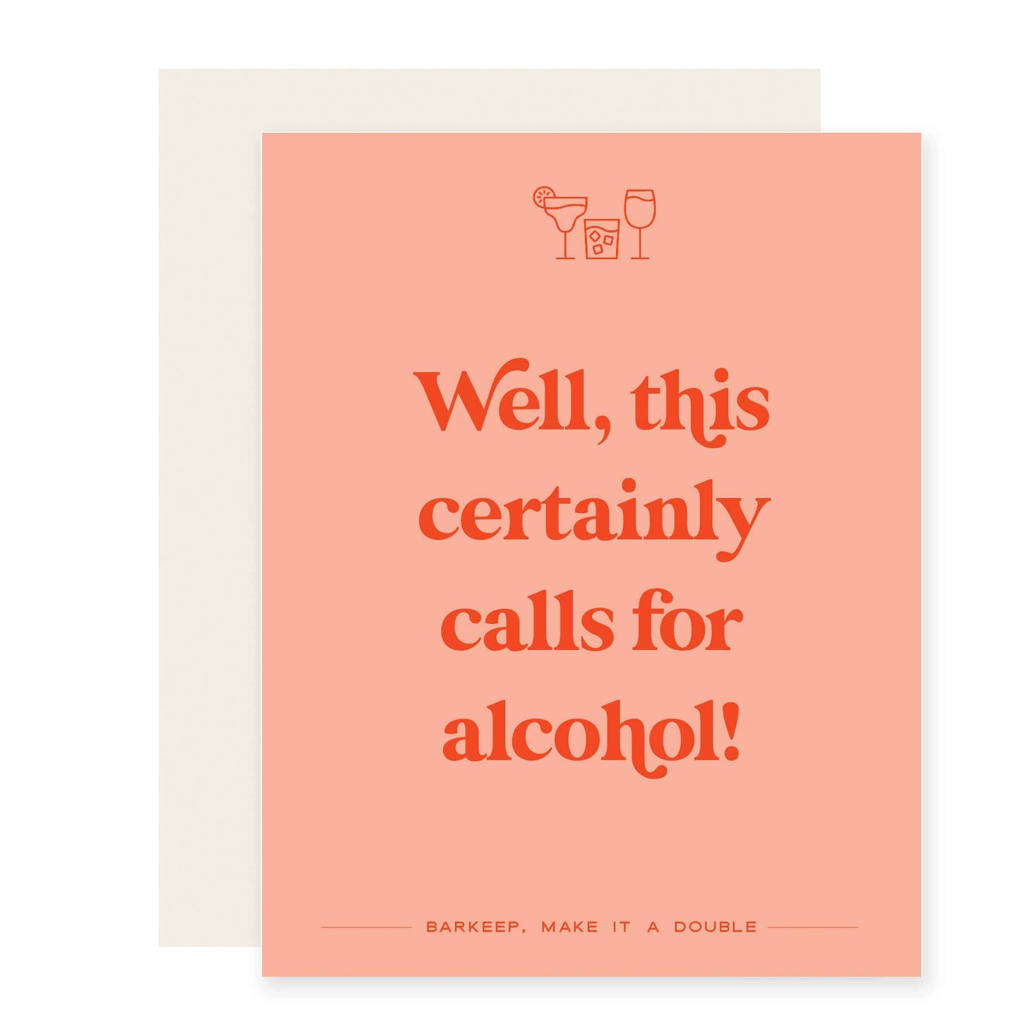 Calls for Alcohol | Congratulations Sympathy Moira Rose Card
